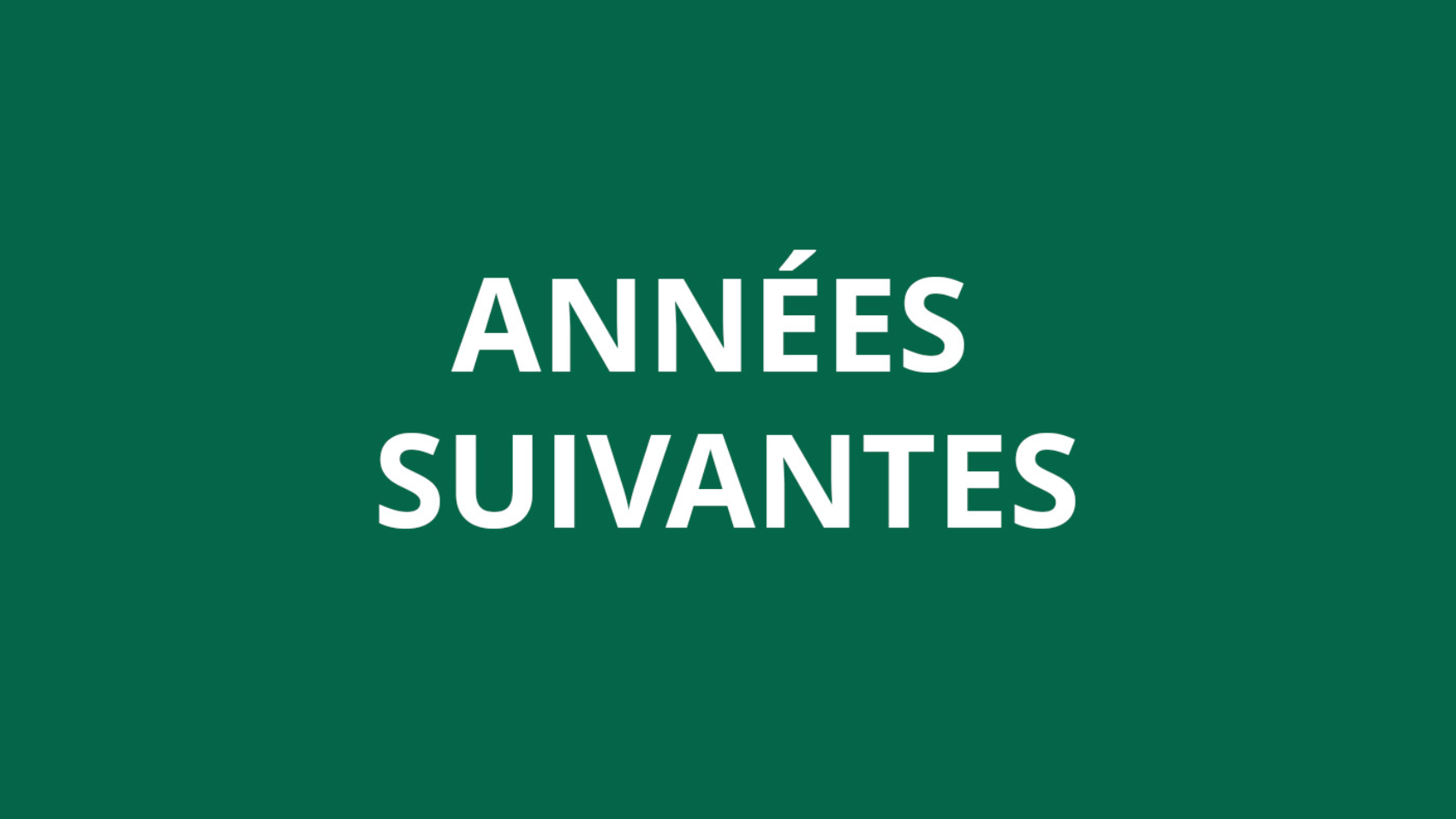 Années suivantes